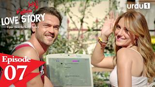 Upar Neeche Love Story | Episode 7 | New Turkish Drama | Cati Kati Ask | Urdu Dubbed | 18 April 2026