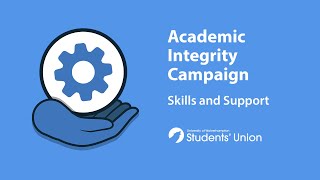Academic Integrity: Skills and Support