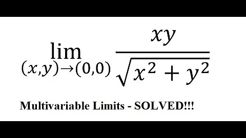 Calculus Help: Multivariable Limits - lim  ((x,y)→(0,0))⁡ xy/√(x^2+y^2 ) - Techniques - SOLVED!!!