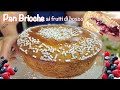 PAN BRIOCHE SOFFICISSIMO AI FRUTTI DI BOSCO ricetta facile di Tutti a tavola