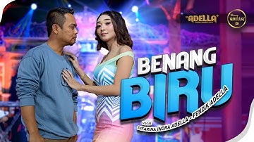 BENANG BIRU - Difarina Indra Adella Ft. Fendik Adella - OM ADELLA