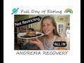 Full Day of Eating- ANOREXIA RECOVERY - not restricting