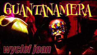 Wyclef Jean Feat. Refugee Camp Allstars - Guantanamera [Carnabeat Short Version]