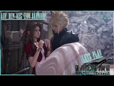 Final Fantasy 7 Remake Intergrade: #20 ☄️🌎🗡Auf dem Weg zum Bahnhof 🗡☄️🌎 