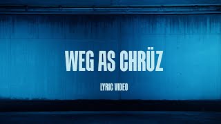 Weg as Chrüz | Lyric Video