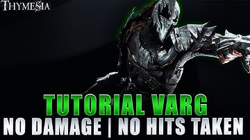 Tutorial Varg Boss Fight (No Damage) [Thymesia]