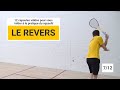 Squash  la technique du revers pour joueurs dbutants 7 de 12