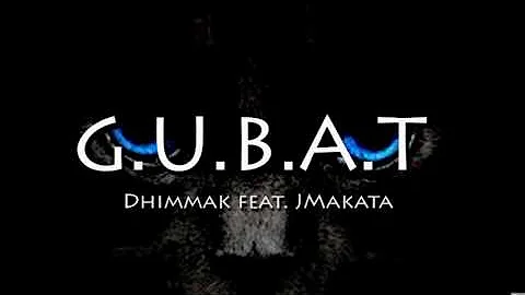 Dhimmak - Gubat ft. Jmakata