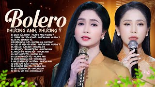 Phương Anh & Phương Ý - Bolero Chào Xuân 2024 - Lk Bolero Trữ Tình Hay Nhất 2024