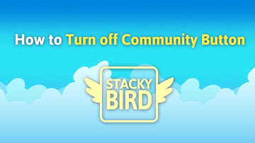 Stacky Bird Tutorial - How to turn off Community