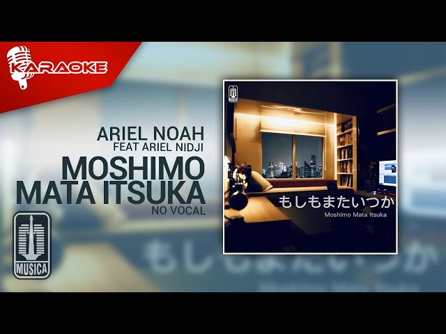Ariel NOAH - Moshimo Mata Itsuka (Feat Ariel NIDJI) | Official Karaoke Video - No Vocal class=