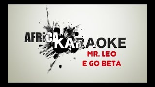 Mr Leo - E Go Beta | Karaoke version (instrumental + Lyrics)