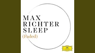 Richter: Dream 1 (before the wind blows it all away) (Pt. 8 / Faded)