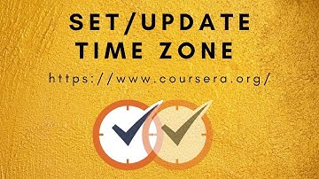 Change/Update Timezone in Coursera.org| Khushboo Choudhary