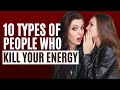 10 Types of People Who Kill Your Energy