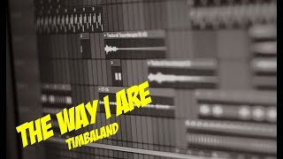Video thumbnail of "Timbaland - The Way i Are ( FL Studio )"