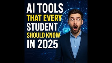AI Tools That Every Student Should Know In 2025