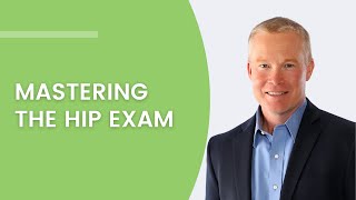 Mastering the Hip Exam | ChiroUp