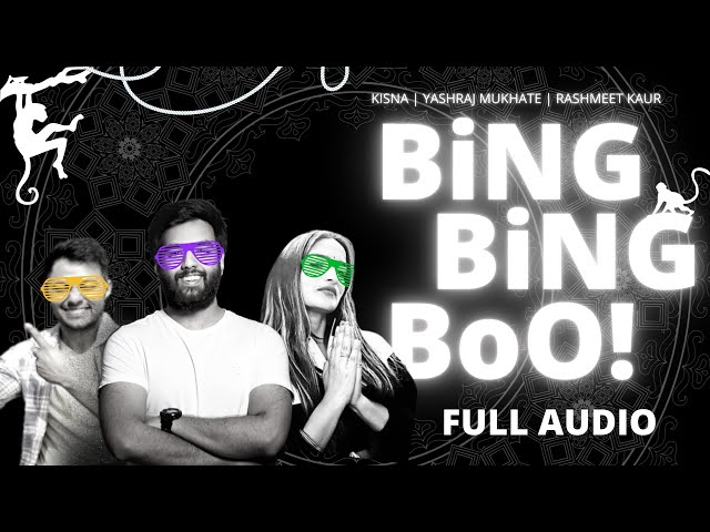 Bing Bing Boo | Full Audio | Yashraj Mukhate | Rashmeet Kaur | Kisna | Sasta Trance class=