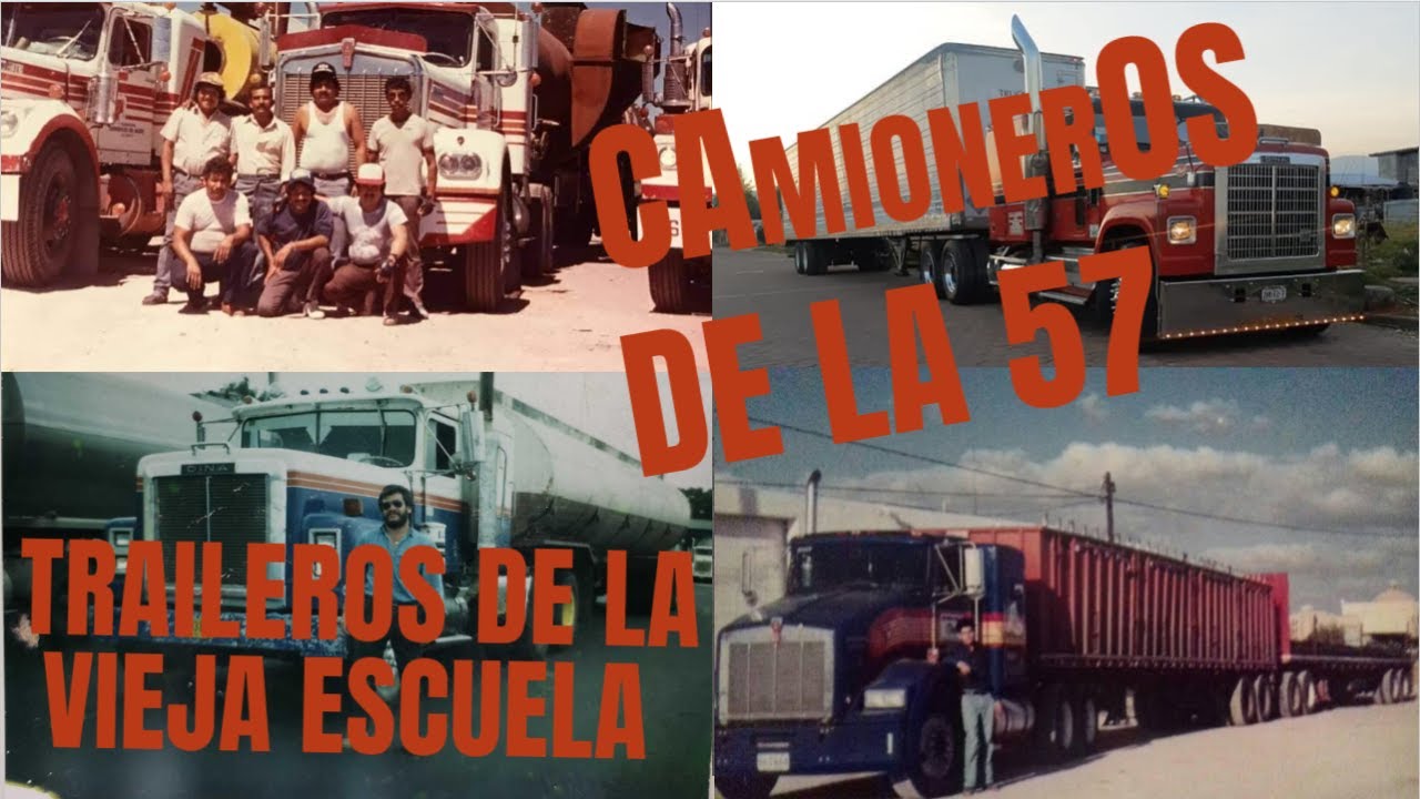 Traileros de la vieja escuela Camioneros de la 57 YouTube