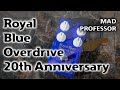 Mad professor royal blue overdrive 20th anniversary demo by marko karhu