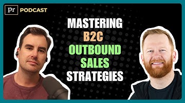 Mastering B2C Outbound Sales Strategies | Predictable Revenue Podcast Replay
