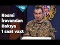 Rəsmi İrəvandan Bakıya 1 saat vaxt verildi - Baku TV