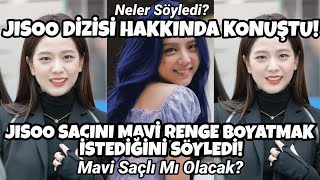 Jisoo Di̇zi̇si̇ Hakkinda Konuştu Jisoo Saçini Mavi̇ Renge Boyatmak İstedi̇ği̇ni̇ Söyledi̇
