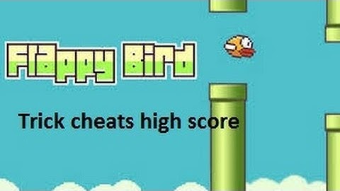 Flappy Bird Trick Hack Cheats High Score work 100% part 2