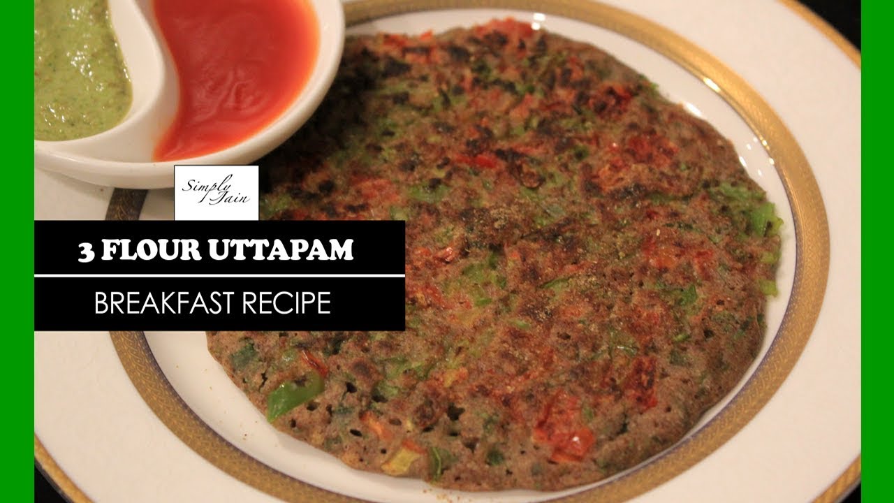 3-Flour Uthappa Recipe | How To Make Healthy Utappam | Lockdown Breakfast Recipe | Simply Jain