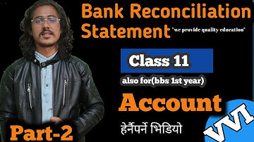 Bank Reconciliation statement || Bank reconciliation statement class 11|| part-2 || NEB Grade 11