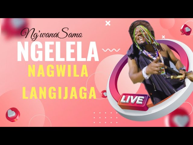 Ngelela Ng'wana Samo_Nagwilalangijaga Official Audio class=