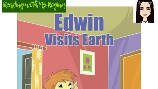 Edwin Visits Earth I Read Aloud I Storytime by Ms Regina 235 views 1 month ago 2 minutes, 28 seconds