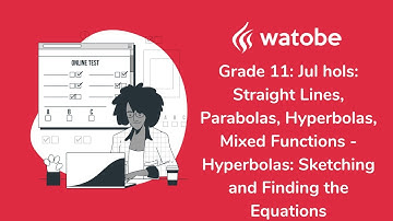 Grade 11 - Straight Line, Parabola, Hyperbola, Mixed Function (hyperbolas: sketching, find equation)