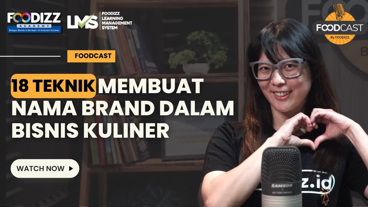 18 Teknik Membuat Nama Brand dalam Bisnis Kuliner | Foodcast | Ep 1021