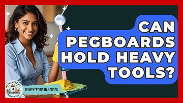 Can Pegboards Hold Heavy Tools? - Homekeeping Handbook