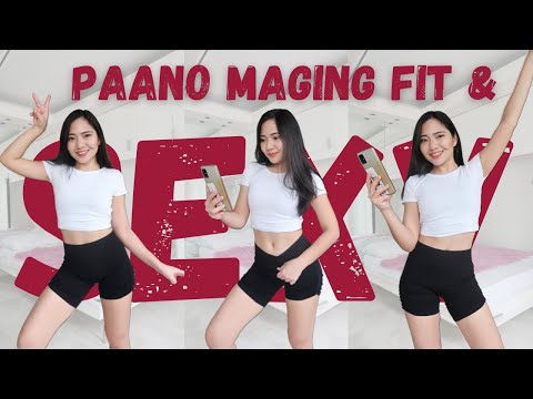 PAANO MAGING FIT & SEXY ♡ 10 Bagay na Dapat Mong Gawin
