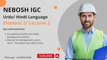NEBOSH IGC Element 2 | Lecture 2 in Urdu/Hindi | Health & Safety Management Systems