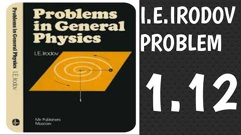 I.E.IRODOV PROBLEM 1.12 | JEE ADVANCE