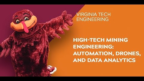 Virginia Tech Engineering Open House 2021: High-Tech Mining Engineering