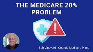 The Medicare 20% Problem Can Bankrupt You - Georgia Medicare screenshot 5