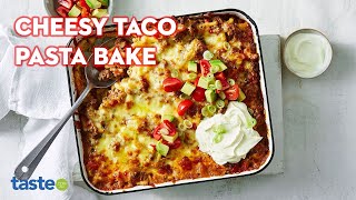 How to make a cheesy taco pasta bake | taste.com.au