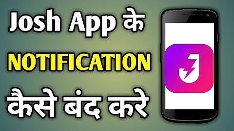 Josh App Ke Notification Kaise Band Kare