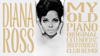 My Old Piano (Original Extended 12' Disco Syndicate Club Remix) - Diana Ross