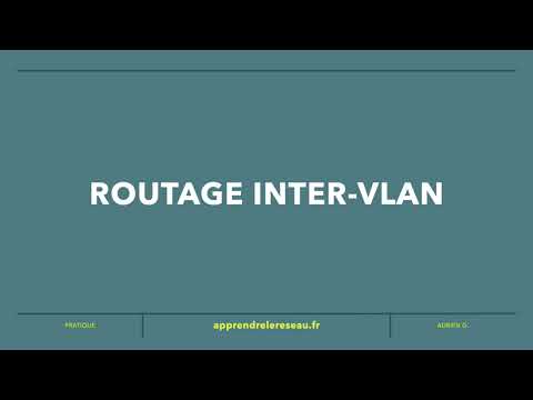 Comment configurer du routage Inter-VLAN ?