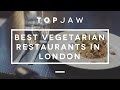 The BEST VEGETARIAN Restaurants in London