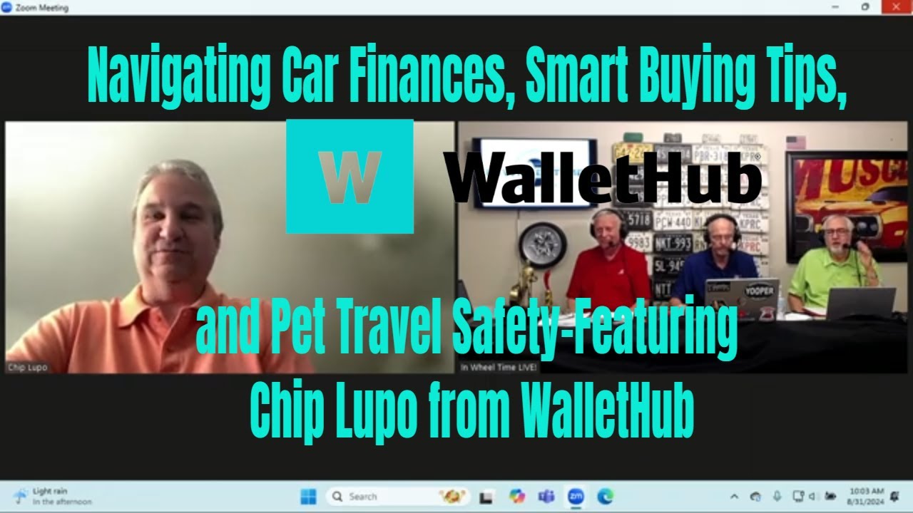 Navigating Car Finances, Smart Buying Tips, and Pet Travel Safety-Featuring Chip Lupo from WalletHub