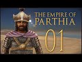 THE START OF AN EMPIRE - Parthia - Total War: ROME REMASTERED - Ep.01!