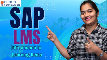 SAP LMS Introduction to Learning Items | Introduction to Learning Items in SAP LMS | CloudFoundation