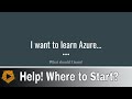 Want to Learn Azure? But Where Do I Start?
